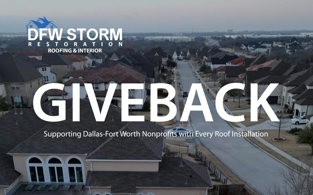 DFW Storm Restoration’s Giveback Program: Supporting Dallas-Fort Worth Nonprofits with Every Roof Installation